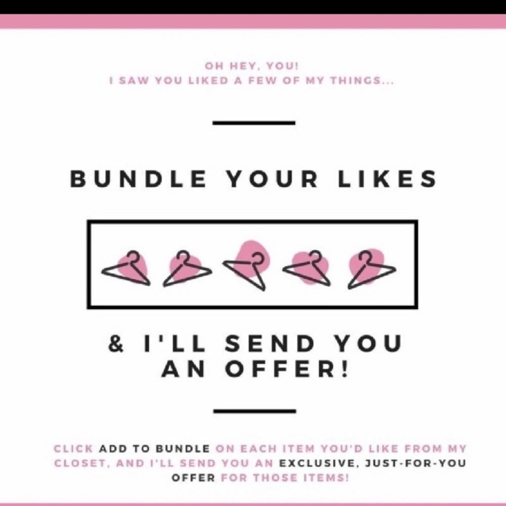 Bundle your likes & I'll send  you an Offer